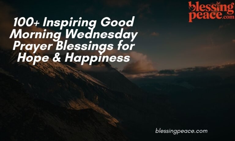 100+ Inspiring Good Morning Wednesday Prayer Blessings for Hope & Happiness