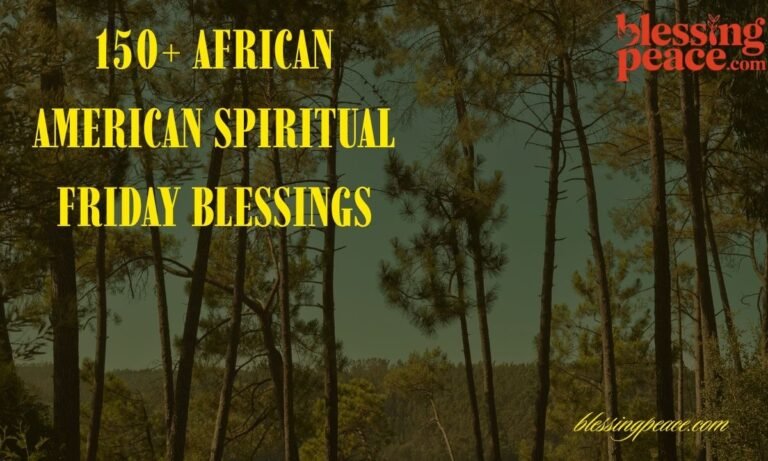 150+ African American Spiritual Friday Blessings