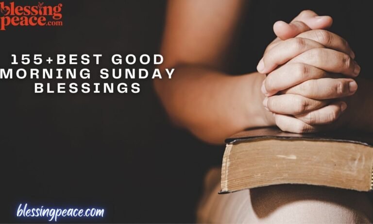155+Best Good Morning Sunday Blessings to Start Your Morning