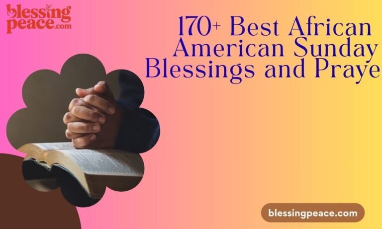 170+ Best African American Sunday Blessings and Prayers