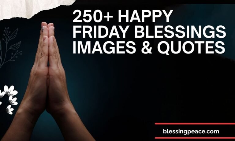 250+ Happy Friday Blessings Images & Quotes