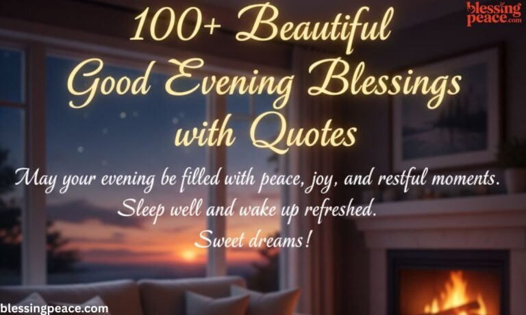 100+ Beautiful Good Evening Blessings with Quotes