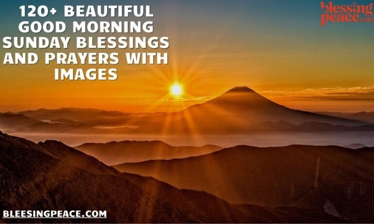 120+ Beautiful Good Morning Sunday Blessings and Prayers with Images