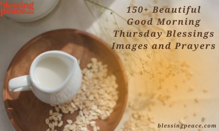 150+ Beautiful Good Morning Thursday Blessings Images and Prayers