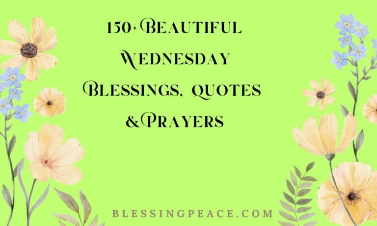 150+ Beautiful Wednesday Blessings, Quotes & Prayers