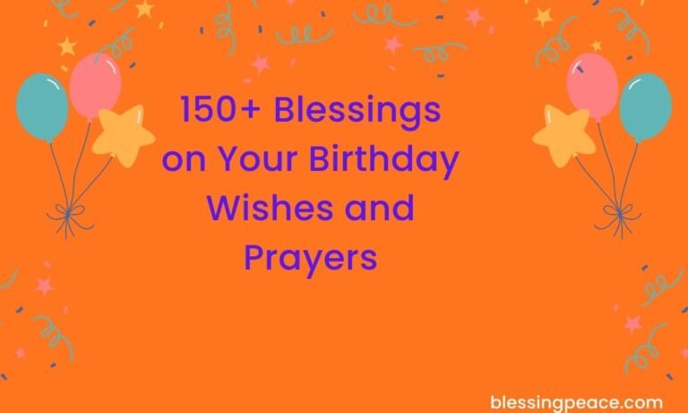 150+ Blessings on Your Birthday Wishes and Prayers