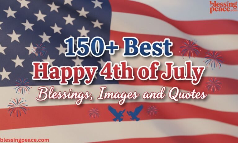 150+ Best Happy 4th of July Blessings, Images and Quotes